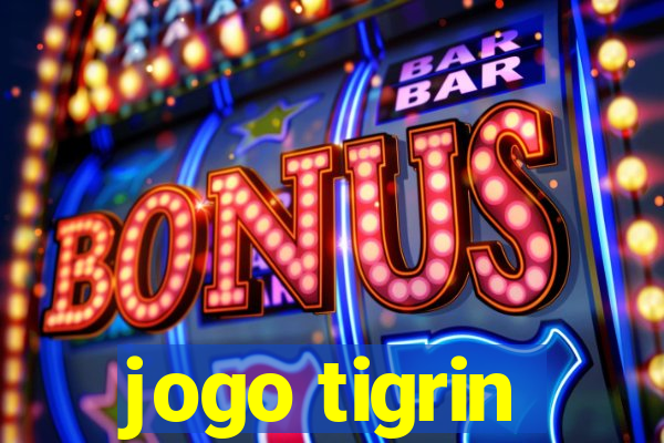 jogo tigrin